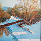 Order Oil painting in a frame Winter landscape Premonition of spring. and. Verana-art. Livemaster. . Pictures Фото №3