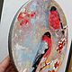Oil painting 'Bullfinches on a mountain ash', round, 25 cm. Pictures. Zhanne Shepetova. My Livemaster. Фото №4
