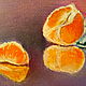  ' Tangerines in a cream bowl' oil still life. Pictures. flamemilady. My Livemaster. Фото №5