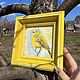 Картина маслом «Желтая птичка», в желтой раме. Картины. Жанна Щепетова. Интернет-магазин Ярмарка Мастеров.  Фото №2