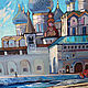 Заказать Картина маслом. Ростов Великий. Зимний день. Maria Barkovskaya. Ярмарка Мастеров. . Картины Фото №3