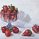 Order Oil painting. Strawberry. Summer delight. Verana-art. Livemaster. . Pictures Фото №3