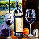 Painting Wine still life, wine and fruit Oil, palette knife. Pictures. Картины для души Virgo gallery. My Livemaster. Фото №4