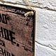 Заказать Табличка дерево 19х27 см. «Все что было на фазенде ". Постерус. Ярмарка Мастеров. . Таблички Фото №3