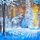 :Oil painting landscape _ Winter forest_ author's work. Pictures. VladimirChernov (LiveEtude). My Livemaster. Фото №5