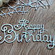 Заказать !Вырубка для скрапбукинга Happy Birthday-дизайнерский картон. S v e t a F k a. Ярмарка Мастеров. . Вырубки для скрапбукинга Фото №3