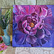 Peony oil painting, flower painting. Pictures. Kind paintings by Irina Belozerova. My Livemaster. Фото №5
