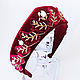 Band kokoshnik velvet with embroidery Red gold. Headband. ArtelL. My Livemaster. Фото №4