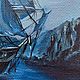  Корабль у берега. Картины. Живописные картины Фании (faniya-art). Интернет-магазин Ярмарка Мастеров.  Фото №2