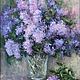 Order oil painting lilac. Ирина Димчева. Livemaster. . Pictures Фото №3