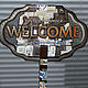 уличная табличка  "WELCOME", индивидуальный макет. Двери. АРТнафталин. Интернет-магазин Ярмарка Мастеров.  Фото №2