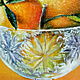  ' Tangerines in a cream bowl' oil still life. Pictures. flamemilady. My Livemaster. Фото №4