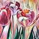 Oil painting 'Tulips for you', Pictures, Vladivostok,  Фото №1