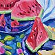  Натюрморт с арбузом. Картины. Novozhilova Natalia Art. Ярмарка Мастеров.  Фото №5