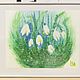 Watercolor painting of white snowdrops 'Spring' 31h24 cm. Pictures. chuvstvo-pozitiva (chuvstvo-pozitiva). My Livemaster. Фото №5