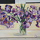 Order Oil painting. Irises. SVETINLOOK (svetinlook). Livemaster. . Pictures Фото №3