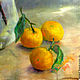 Oil painting. The season of tangerines. Pictures. ArtShipilina. Online shopping on My Livemaster.  Фото №2