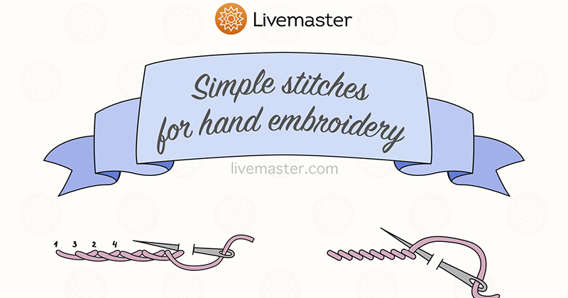 20 Stitches for Hand Embroidery from Livemaster | Журнал Ярмарки Мастеров