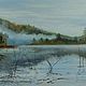 Painting misty morning on the river landscape oil on canvas. Pictures. olga-klim (olga-klim). My Livemaster. Фото №5