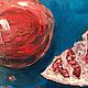 Oil painting 'Pomegranate». Pictures. letymary (letymary). Online shopping on My Livemaster.  Фото №2