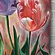 Painting Tulips, oil on canvas, 30 x 40. Pictures. Valeria. My Livemaster. Фото №4
