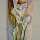 Oil painting Calla lilies. Pictures. The colorful world. My Livemaster. Фото №4