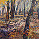 Oil painting Autumn forest. Painting. Landscape. ( Pending). Pictures. Pictures for the soul (RozaSavinova). My Livemaster. Фото №5