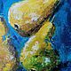 Картина с фруктами картина для кухни диптих маслом. Картины. Картины мастихином. Ярмарка Мастеров.  Фото №5