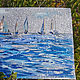 Yachts silver-painting with the sea. Pictures. Annet Loginova. My Livemaster. Фото №6