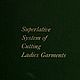 Superlative System of Cutting Ladie's Garments 1897 год, Схемы для шитья, Анапа,  Фото №1