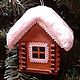 Christmas tree toy 'the Hut', Christmas decorations, Moscow,  Фото №1