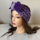 Headbands knitted with a bow. Bandage. vyazanaya6tu4ka. Online shopping on My Livemaster.  Фото №2