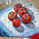 Oil painting 'the Love of tomatoes'. Pictures. Fine Art for Joy. Online shopping on My Livemaster.  Фото №2