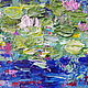 Painting Pond with water lilies impasto oil on canvas. Pictures. vettochka. My Livemaster. Фото №6