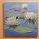 Painting 'Water lilies' 45h45 cm. Pictures. Zhaldak Eduard paintings. Online shopping on My Livemaster.  Фото №2