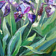 Oil painting Irises freshness. Pictures. Dubinina Ksenya. My Livemaster. Фото №4