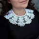 Заказать Кружевной воротник вязанный белый «Нина». lace-collar. Ярмарка Мастеров. . Воротнички Фото №3