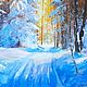 :Oil painting landscape _ Winter forest_ author's work. Pictures. VladimirChernov (LiveEtude). Online shopping on My Livemaster.  Фото №2