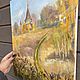 Картина маслом «Церковь на холме. Желтая осень». Картины. Жанна Щепетова. Ярмарка Мастеров.  Фото №6