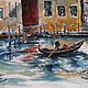 Paintings: cityscape water Italy VENICE. Gondolier. Pictures. pictures & decor of TanyaSeptember. Online shopping on My Livemaster.  Фото №2