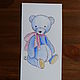 Postcard "Teddy bear". Cards. Yuliya Kochetkova   'RukoTvoreniya'. Интернет-магазин Ярмарка Мастеров.  Фото №2