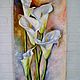 Oil painting Calla lilies, Pictures, Zelenograd,  Фото №1