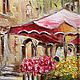 Картина маслом "Marche aux fleurs". Картины. Olya (dreamland-oz). Ярмарка Мастеров.  Фото №4