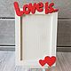 Wooden photo frame 'Love is' vertical, Photo frames, St. Petersburg,  Фото №1