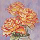 Order BOUQUET. Oil painting. Rose oil. Siberian decor. Livemaster. . Pictures Фото №3
