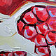 Oil painting Pomegranate. Pictures. Dubinina Ksenya. My Livemaster. Фото №4