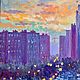 Oil painting'the City wakes up'. Pictures. Fine Art for Joy. My Livemaster. Фото №4