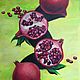 still life with pomegranates. Artist Keyan Anna. Pictures. keyan-art (keyan-art). Online shopping on My Livemaster.  Фото №2