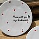 Тарелка Will you be my bridesmaid Ты будешь моей подружкой невесты. Тарелки. Тарелки Кружки с надписями Керамика (dashalepit). Ярмарка Мастеров.  Фото №6