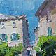 One small town in Provence. Oil painting. Pictures. StudioMoments. My Livemaster. Фото №5
